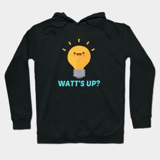 Watt's Up? - Cute Bulb Pun Hoodie